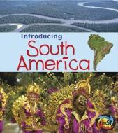 Introducing South America di Anita Ganeri edito da CAPSTONE PR