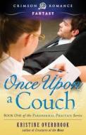 Once Upon A Couch di Kristine Overbrook edito da Crimson Romance