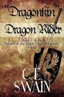 Dragonkin Dragon Rider di C E Swain edito da America Star Books