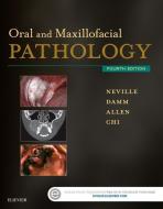 Oral and Maxillofacial Pathology di Brad W. Neville, Douglas D. Damm, Carl M. Allen, Angela C. Chi edito da Elsevier LTD, Oxford