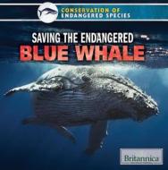 Saving the Endangered Blue Whale di Simone Payment edito da Rosen Education Service