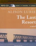 The Last Resort di Alison Lurie edito da Audible Studios on Brilliance