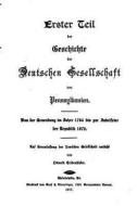 Geschichte Der Deutschen Gesellschaft Von Pennsylvanien 1764-1917 di Oswald Seidensticker edito da Createspace