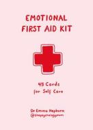 Emotional First Aid Kit di Dr Emma Hepburn edito da Quercus Publishing