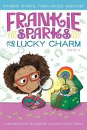 Frankie Sparks and the Lucky Charm di Megan Frazer Blakemore edito da ALADDIN