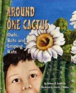 Around One Cactus: Owls, Bats, and Leaping Rats di Anthony D. Fredericks edito da Dawn Publications (CA)