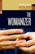 The Womanizer di warren adler edito da Stonehouse Press,us