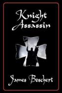 Knight Assassin di James Boschert edito da Fireship Press
