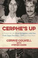 Cerphe's Up di Cerphe Colwell, Stephen Moore edito da Skyhorse Publishing
