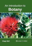 An Introduction to Botany edito da Larsen and Keller Education