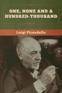 One, None and a Hundred-thousand di Luigi Pirandello edito da Bibliotech Press