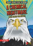 A Chemical Nightmare: Bald Eagle Comeback di Tim Cooke edito da BEAR CLAW BOOKS