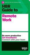 HBR Guide to Remote Work di Harvard Business Review edito da HARVARD BUSINESS REVIEW PR
