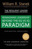The Resilient Leader, Embracing Resilience for Success - Actionable Leadership Principles, Straightforward and Effective di William R Stanek, Stanek edito da LIGHTNING SOURCE INC