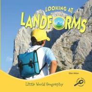 Looking at Landforms di Ellen Mitten edito da Rourke Educational Media