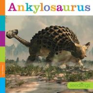 Ankylosaurus di Lori Dittmer edito da CREATIVE ED & PAPERBACKS