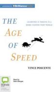 The Age of Speed di Vince Poscente edito da Bolinda Publishing