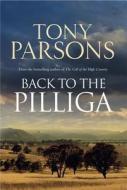Back to the Pilliga di Tony Parsons edito da Allen & Unwin Academic