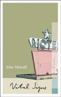 Vital Signs: The Collected Novellas di John Metcalf edito da BIBLIOASIS