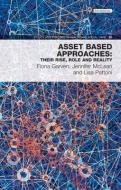 Asset-Based Approaches di Fiona Garven, Jennifer McLean, Lisa Pattoni edito da Dunedin Academic Press