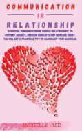 COMMUNICATION IN RELATIONSHIP : ESSENTIA di MICHELLE RED edito da LIGHTNING SOURCE UK LTD