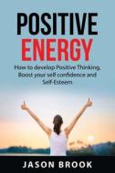 Positive Energy di Jason Brook edito da Jason Brook