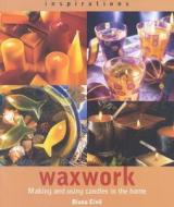 Insp Waxwork Making Candles edito da Southwater Publishing*