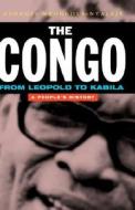 The Congo from Leopold to Kabila di Georges Nzongola-Ntalaja edito da Zed Books Ltd