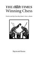 The Times Winning Chess di Raymond Keene edito da Hardinge Simpole
