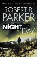 Night and Day di Robert B. Parker edito da Quercus Publishing