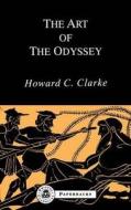 The Art of the Odyssey di Howard W. Clarke edito da BLOOMSBURY 3PL