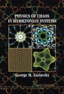 Physics of Chaos in Hamiltonian Systems di G. M. Zaslavskii edito da Imperial College Press