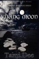 Under a Viking Moon di Tami Dee edito da Desert Breeze Publishing, Incorporated