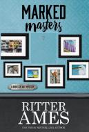 MARKED MASTERS di Ritter Ames edito da Henery Press