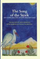 The Song Of The Stork di DAVID KHERDIAN edito da Lightning Source Uk Ltd