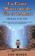 Un Conte Minecraft de Vie et de Mort di Top Miner edito da Books on Demand