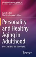 Personality and Healthy Aging in Adulthood edito da Springer International Publishing
