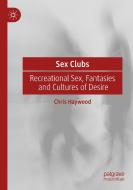 Sex Clubs di Chris Haywood edito da Springer International Publishing