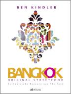 Bangkok Original Streetfood di Ben Kindler edito da AT Verlag