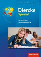Diercke Spezial. Zentralabitur Erdkunde. Nordrhein-Westfalen edito da Westermann Schulbuch
