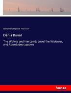 Denis Duval di William Makepeace Thackeray edito da hansebooks