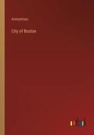 City of Boston di Anonymous edito da Outlook Verlag