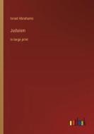 Judaism di Israel Abrahams edito da Outlook Verlag