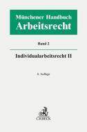 Münchener Handbuch zum Arbeitsrecht  Bd. 2: Individualarbeitsrecht II edito da Beck C. H.