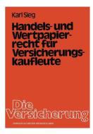 Handels- und Wertpapierrecht für Versicherungskaufleute di Karl Sieg edito da Gabler Verlag