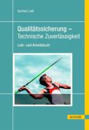 Qualitätssicherung - Technische Zuverlässigkeit di Gerhard Linß edito da Hanser Fachbuchverlag