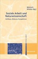 Soziale Arbeit und Naturwissenschaft edito da Reinhardt Ernst