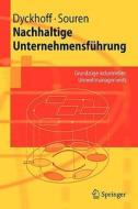 Nachhaltige Unternehmensf Hrung di Harald Dyckhoff, Rainer Souren edito da Springer-verlag Berlin And Heidelberg Gmbh & Co. Kg