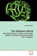 The Diabetes World di Jessica Bernstein edito da VDM Verlag Dr. Müller e.K.