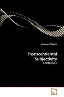 Transcendental Subjectivity di Mahmoud Khatami edito da VDM Verlag